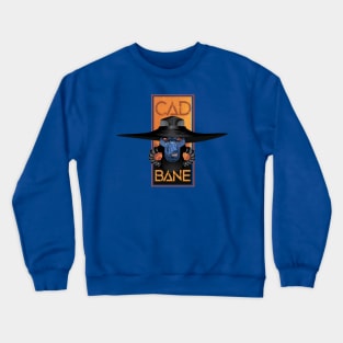 Cad Bane #BountyHunter Crewneck Sweatshirt